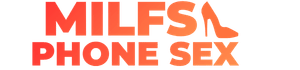 MILFsPhoneSex